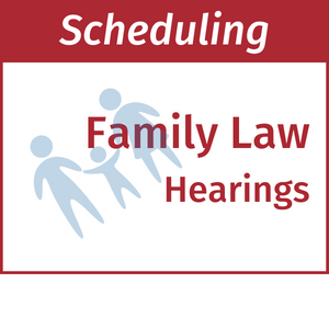 scheduling family hearings