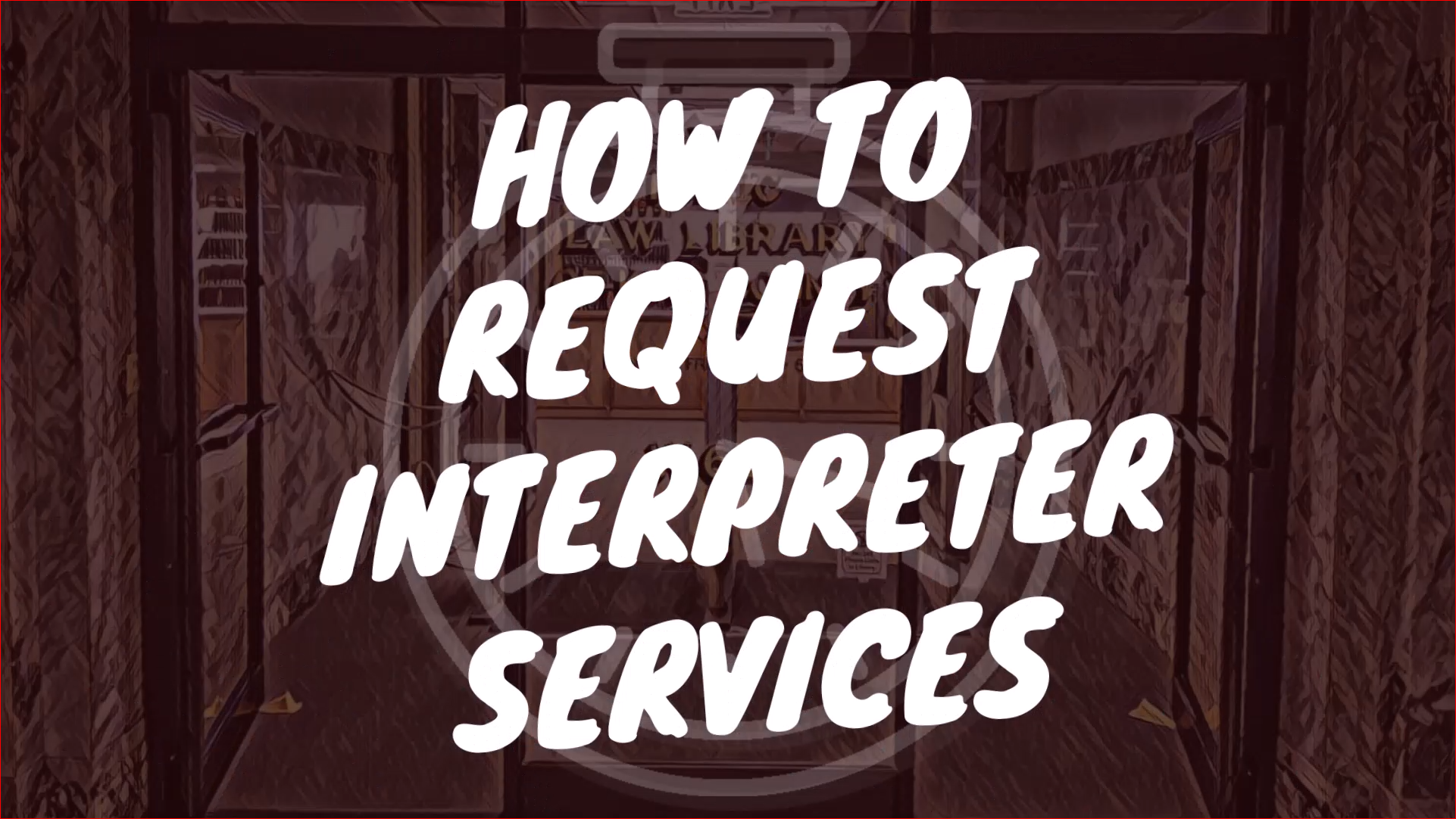 Quick Take!  How to Request Interpreter Services