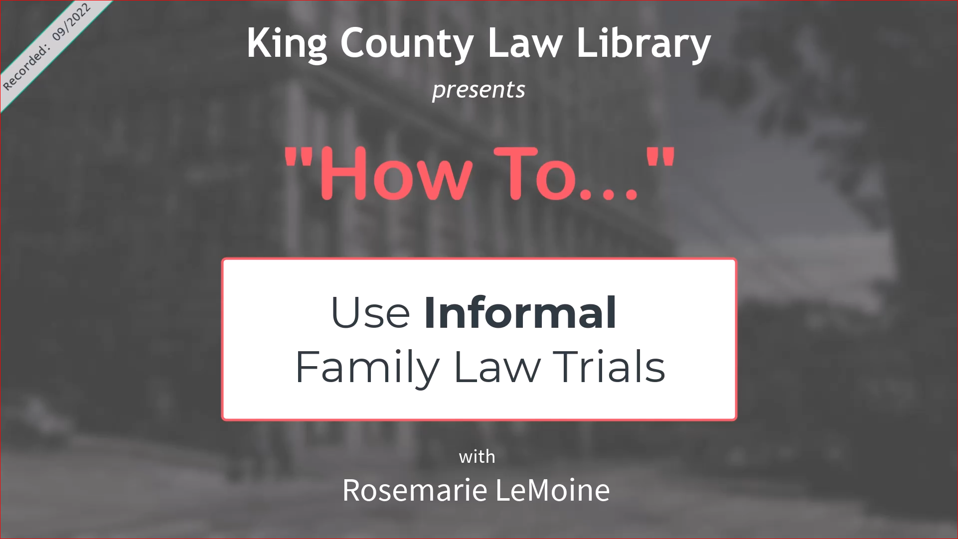 HOW TO... Use Informal Family Law Trials (09/2022)